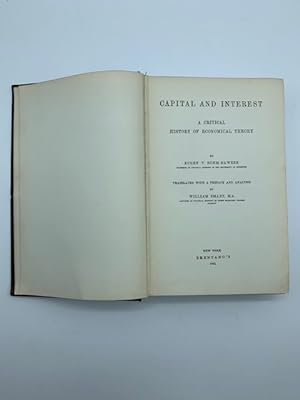 Capital and interest. A critical history of economic theory