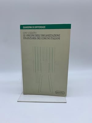 Bild des Verkufers fr Le origini dell'organizzazione finanziaria dei comuni in Italia zum Verkauf von Coenobium Libreria antiquaria