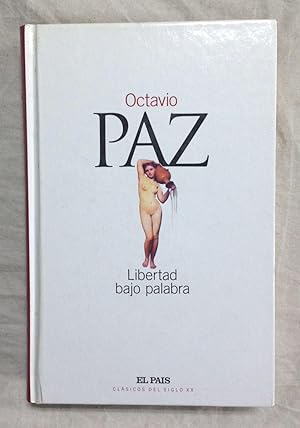 Imagen del vendedor de LIBERTAD BAJO PALABRA. Col. Clásicos del Siglo XX nº 14 a la venta por Librería Sagasta