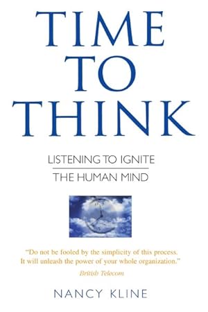 Seller image for Time to Think : Listening to Ignite the Human Mind for sale by GreatBookPricesUK