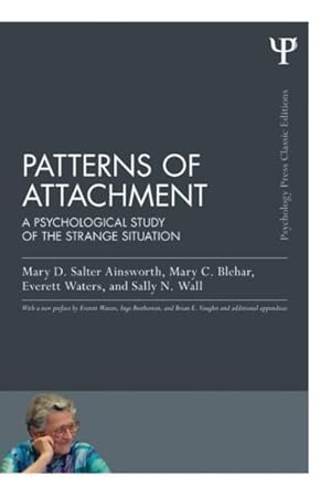 Imagen del vendedor de Patterns of Attachment : A Psychological Study of the Strange Situation a la venta por GreatBookPricesUK