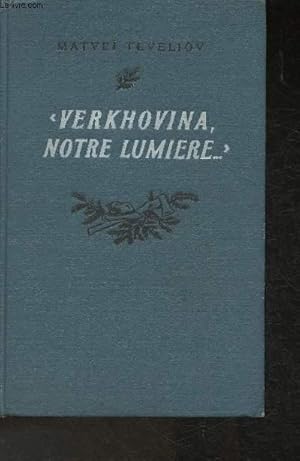 Immagine del venditore per Verkhovina notre lumire (Collection "Littrature sovitique, oeuvres choisies") venduto da Le-Livre