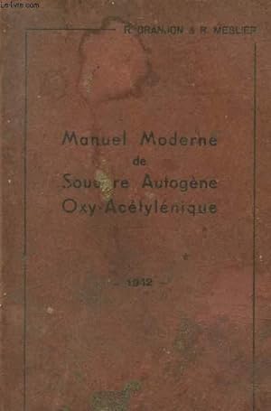 Seller image for Manuel moderne de soudure autogne oxy-actylnique for sale by Le-Livre