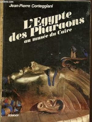 Bild des Verkufers fr L'Egypte des pharaons au muse du Caire zum Verkauf von Le-Livre