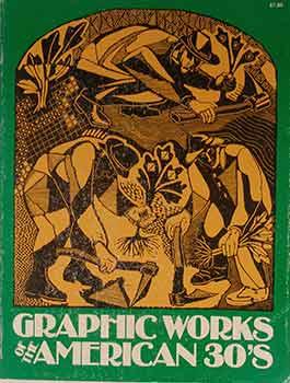 Bild des Verkufers fr Graphic Works of the American 30's: A Book of 100 Prints. zum Verkauf von Wittenborn Art Books