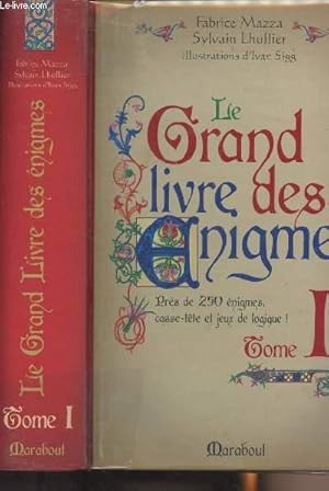 Seller image for Le grand livre des nigmes - Tome I - Prs de 250 nigmes, casse-tte et jeux de logique ! for sale by Le-Livre