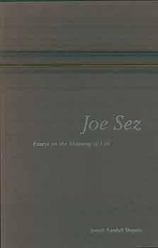 Joe Sez: Essays on Art, Life, and Relationships. (Presentation copy. Signed and inscribed by auth...