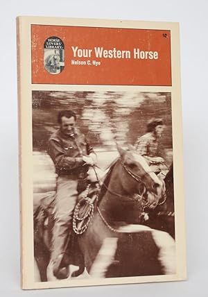 Bild des Verkufers fr Your Western Horse: His Ways and His Rider zum Verkauf von Minotavros Books,    ABAC    ILAB