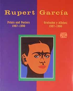 Imagen del vendedor de Rupert Garcia: Prints and Posters, 1967-1990/Grabados y Afiches 1967-1990. a la venta por Wittenborn Art Books