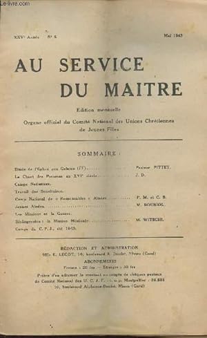 Seller image for Au service du matre - Organe officiel du comit national des unions chrtiennes de jeunes filles - XXVe anne - n5 mai 1943 - Etude de l'ptre aux Galantes (IV) - Le chant des psaumes au XVIe sicle - Camp nationaux - Travail des secrtaires for sale by Le-Livre