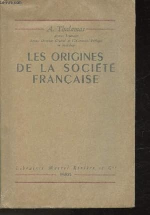 Bild des Verkufers fr Les origines de la socit Franaise zum Verkauf von Le-Livre