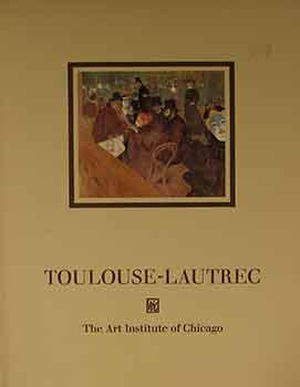 Henri de Toulouse-Lautrec: A Selection of Works from the Art Institute of Chicago.