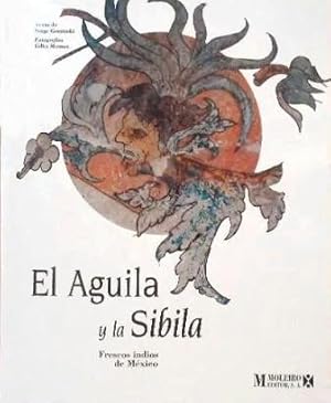 Image du vendeur pour EL AGUILA Y LA SIBILA. (FRESCOS INDIOS DE MEXICO). mis en vente par Librera Raimundo