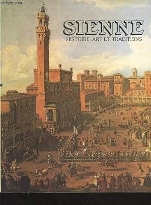 Bild des Verkufers fr Sienne : Histoire, Art et Traditions zum Verkauf von Le-Livre