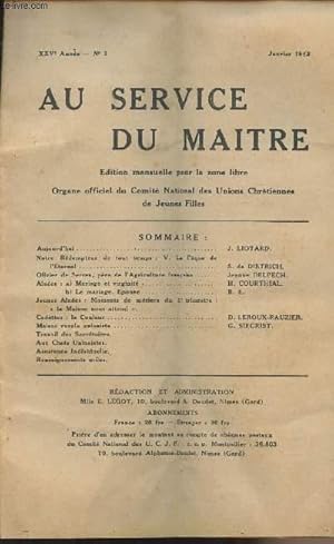 Seller image for Au service du matre - Organe officiel du comit national des unions chrtiennes de jeunes filles - XXVe anne - n1 janv. 1943 - Aujourd'hui - Note rdempteur de tout temps: V. La pque de l'Eternel - Olivier de Serres, pre de l'Agriculture franaise. for sale by Le-Livre