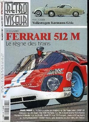 Bild des Verkufers fr RETROVISEUR N 287 - Rtromobile, l'institution, Ferrari 512 M, de S a M, DKW GT Malzoni, sur la route de Copacabana, Fiat 600 Multipla, un concept d'avance, Volkswagen Karmann-Ghia, california dream, Rolls-Royce Phantom III Binder, la mlodie du silence zum Verkauf von Le-Livre