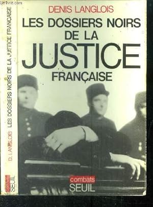 Image du vendeur pour Les dossiers noirs de la justice franaise mis en vente par Le-Livre