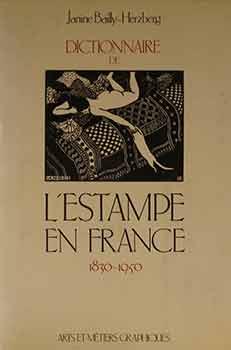 Bild des Verkufers fr Dictionnaire de le Estampe en France, 1830-1950. zum Verkauf von Wittenborn Art Books