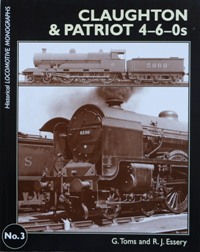 Seller image for CLAUGHTON & PATRIOT 4-6-0s (Historical Locomotive Monographs No.3) for sale by Martin Bott Bookdealers Ltd