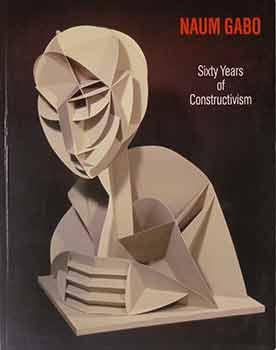 Seller image for Naum Gabo: Sixty Years of Constructivism. for sale by Wittenborn Art Books