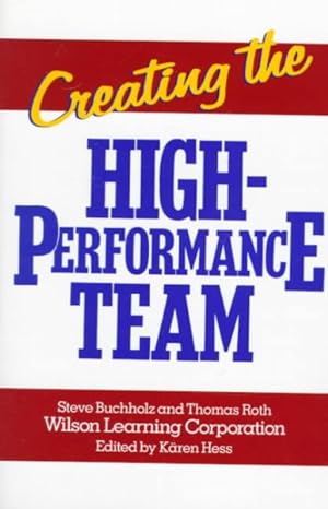 Image du vendeur pour Creating the High-Performance Team mis en vente par GreatBookPricesUK