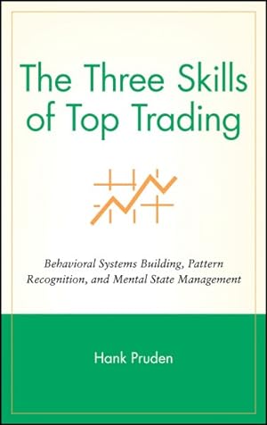 Imagen del vendedor de Three Skills of Top Trading : Behavorial Systems Building, Pattern Recognition, and Mental State Management a la venta por GreatBookPricesUK