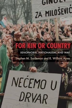 Image du vendeur pour For Kin or Country : Xenophobia, Nationalism, and War mis en vente par GreatBookPricesUK