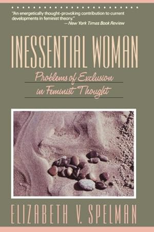 Immagine del venditore per Inessential Woman : Problems of Exclusion in Feminist Thought venduto da GreatBookPricesUK