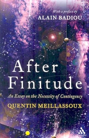 Immagine del venditore per After Finitude : An Essay on the Necessity of Contingency venduto da GreatBookPricesUK