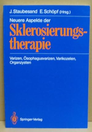 Seller image for Neuere Aspekte der Sklerotisierungstherapie. Varizen, sophagusvarizen, Varikozelen, Organzysten. for sale by Nicoline Thieme