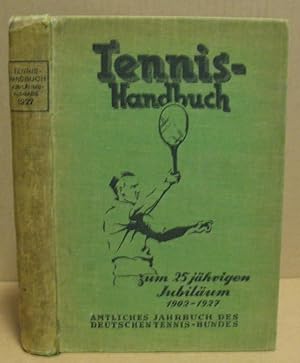 Amtliches Tennis- Hand- und Jahrbuch 1927. Zum Jubiläum 1902-1927 des Deutschen Tennis-Bundes.