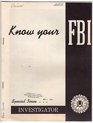 Know Your FBI: Special Issue. The Investigator