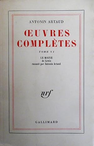 Oeuvres Complètes Tome VI : Le Moine de Lewis raconté par Antonin Artaud