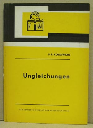 Ungleichungen. (Kleine Ergänzungsreihe zu den Hochschulbüchern für Mathematik, Band IV)