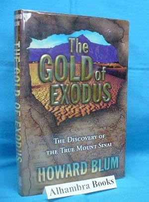 Seller image for The Gold of Exodus : The Discovery of the True Mount Sinai for sale by Alhambra Books