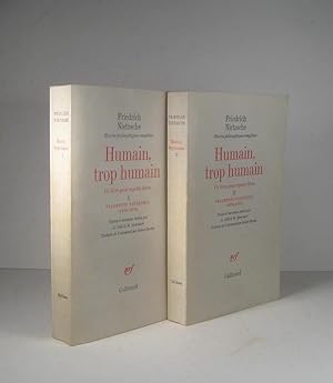 Humain, trop humain. Un livre pour esprits libres. Fragments posthumes 1876-1878 et 1878-1879. 2 ...