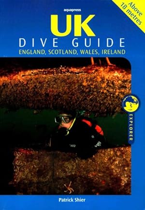 Imagen del vendedor de Uk Dive Guide : Diving Guide to England, Ireland, Scotland and Wales a la venta por GreatBookPricesUK