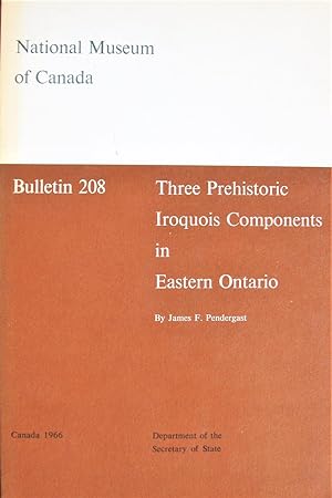 Seller image for Three Prehistoric Iroquois Components in Eastern Ontario for sale by Ken Jackson
