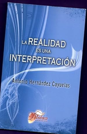 Imagen del vendedor de LA REALIDAD ES UNA INTERPRETACION. a la venta por Librera DANTE