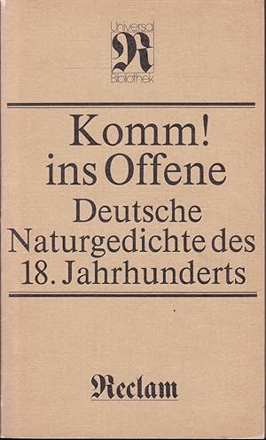 Bild des Verkufers fr Komm! Ins Offene Deutsche Naturgedichte des 18. Jahrhunderts zum Verkauf von Graphem. Kunst- und Buchantiquariat