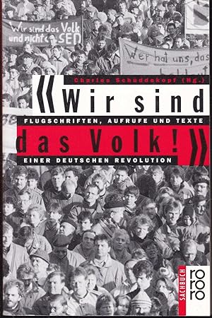 Seller image for Wir sind das Volk! Flugschriften, Aufrufe und Texte einer deutschen Revolution (= Rororo Sachbuch) for sale by Graphem. Kunst- und Buchantiquariat
