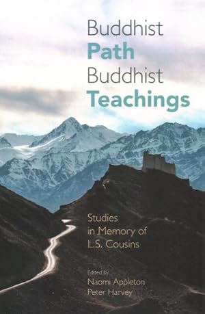 Image du vendeur pour Buddhist Path, Buddhist Teachings : Studies in Memory of L.S. Cousins mis en vente par GreatBookPricesUK