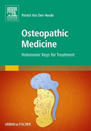 Image du vendeur pour Osteopathic Medicine : Holonomic Keys for Treatment -Language: german mis en vente par GreatBookPricesUK