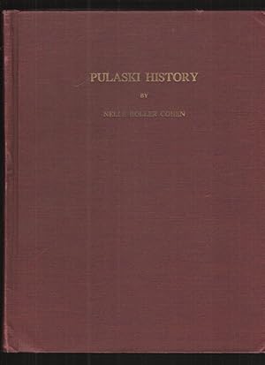 Pulaski History 1809-1950. Reprints of Articles Taken from the Pulaski Citizen During the Years 1...