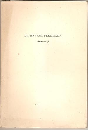 Markus Feldmann 1897 - 1958. Erinnerungsschrift