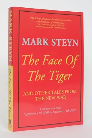 Imagen del vendedor de The Face of the Tiger And Other Tales from the New War: Columns and Essays from September 11th 2001 to September 11th 2002 a la venta por Minotavros Books,    ABAC    ILAB