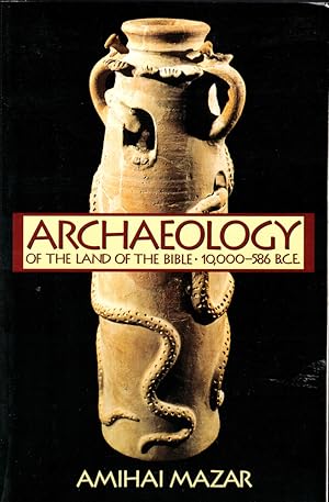 Immagine del venditore per Archaeology of the Land of the Bible: 10,000-586 B.C.E. venduto da Kenneth Mallory Bookseller ABAA