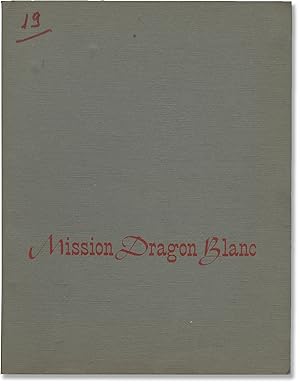 Seller image for Mission Dragon Blanc (Original screenplay for an unproduced film) for sale by Royal Books, Inc., ABAA