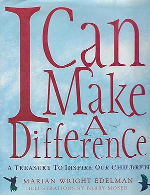 I Can Make a Difference: A Treasury to Inspire Our Children