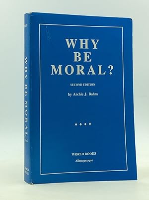 Seller image for WHY BE MORAL for sale by Kubik Fine Books Ltd., ABAA